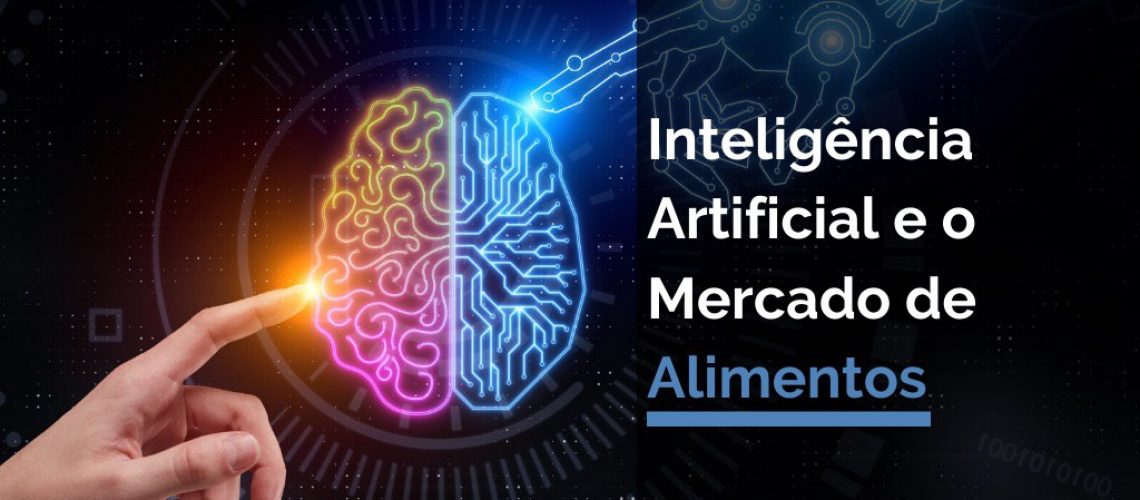 Inteligência Artificial e o Mercado de Alimentos