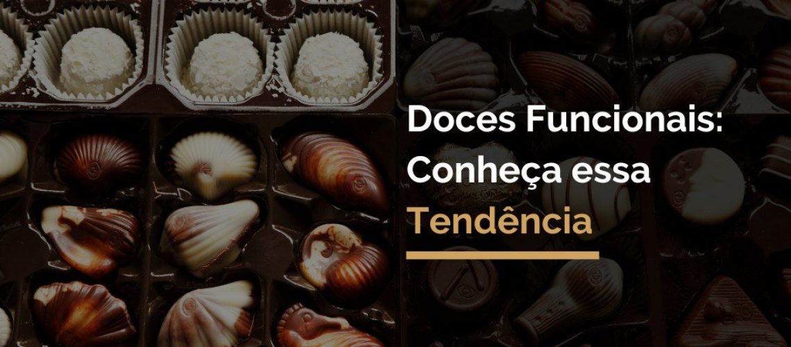 Doces Funcionais: Conheça essa Tendência